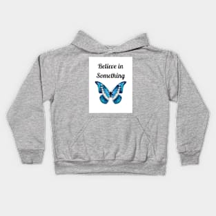 Believe in Something Kids Hoodie